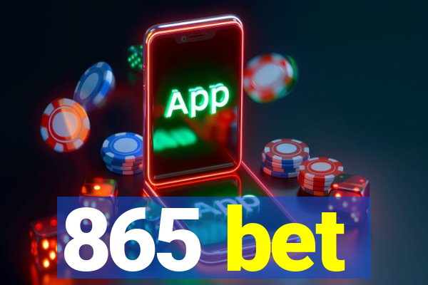 865 bet